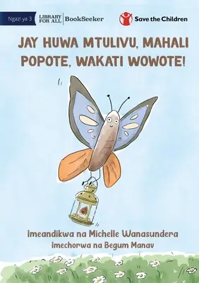 Jay è calmo, ovunque e in qualsiasi momento! - Jay Huwa Mtulivu, Mahali Popote, Wakati Wowote! - Jay Is Calm, Anywhere, Anytime! - Jay Huwa Mtulivu, Mahali Popote, Wakati Wowote!