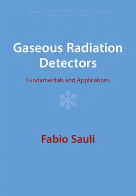 Rivelatori di radiazioni gassose: Fondamenti e applicazioni - Gaseous Radiation Detectors: Fundamentals and Applications