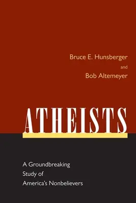 Atei: Uno studio innovativo sui non credenti d'America - Atheists: A Groundbreaking Study of America's Nonbelievers