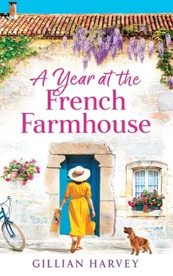 Un anno nella fattoria francese - A Year at the French Farmhouse