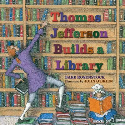 Thomas Jefferson costruisce una biblioteca - Thomas Jefferson Builds a Library
