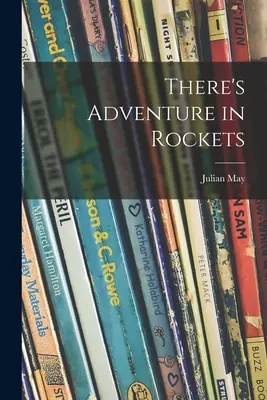 C'è avventura nei razzi - There's Adventure in Rockets
