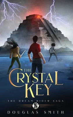 La chiave di cristallo: La saga del cavaliere del sogno, Libro 2 - The Crystal Key: The Dream Rider Saga, Book 2