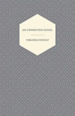 Un romanzo non scritto; con il saggio “Come si legge un libro?”. - An Unwritten Novel;With the Essay 'How Should One Read a Book?'