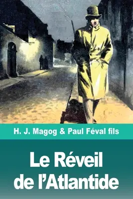Le Rveil de l'Atlantide: I misteri di domani volume 3 - Le Rveil de l'Atlantide: Les Mystres de Demain volume 3
