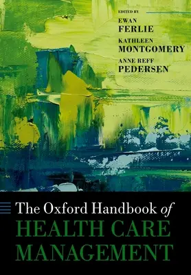 Il manuale di Oxford sulla gestione dell'assistenza sanitaria - The Oxford Handbook of Health Care Management