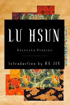Storie selezionate di Lu Hsun - Selected Stories of Lu Hsun