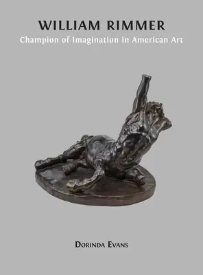 William Rimmer: Campione dell'immaginazione nell'arte americana - William Rimmer: Champion of Imagination in American Art