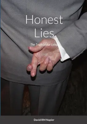 Bugie oneste: La verità sulla menzogna - Honest Lies: The Truth about Lying