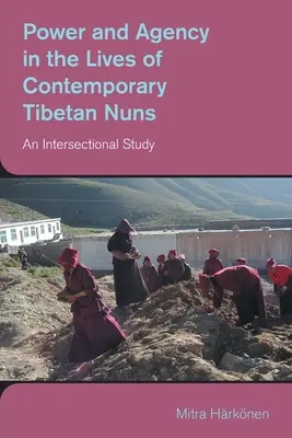Potere e agenzia nella vita delle monache tibetane contemporanee: Uno studio intersezionale - Power and Agency in the Lives of Contemporary Tibetan Nuns: An Intersectional Study