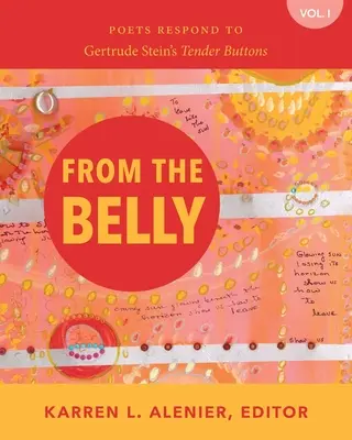 Dal ventre: I poeti rispondono a Tender Buttons di Gertrude Stein - From the Belly: Poets Respond to Gertrude Stein's Tender Buttons