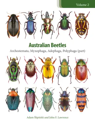 Coleotteri australiani: Archostemata, Myxophaga, Adephaga, Polyphaga (parte) - Australian Beetles: Archostemata, Myxophaga, Adephaga, Polyphaga (Part)