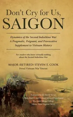 Non piangere per noi, Saigon (Maggiore di cucina (in pensione) Steven E.) - Don't Cry For Us, Saigon (Cook Major (Retired) Steven E.)