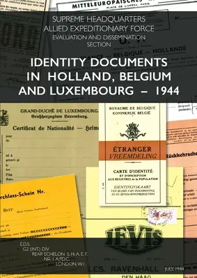 Documenti d'identità in Olanda, Belgio e Lussemburgo - 1944 - Identity Documents in Holland, Belgium and Luxembourg - 1944