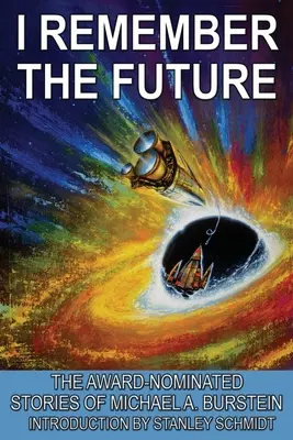 Ricordo il futuro: Le storie premiate di Michael A. Burstein - I Remember the Future: The Award-Nominated Stories of Michael A. Burstein