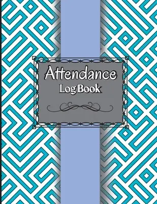 Registro delle presenze per insegnanti: Libro del registro delle presenze. Grafico di rilevazione delle presenze per insegnanti, impiegati, personale 100 pagine di quaderno di valutazione - Attendance Log Book for Teachers: Attendance Register Book. ​​Attendance Tracking Chart for Teachers, Employees, Staff 100 Pages Gradebook