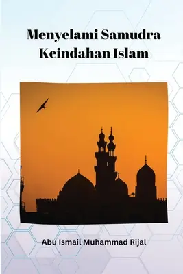 Samudra Keindahan Islam - Menyelami Samudra Keindahan Islam