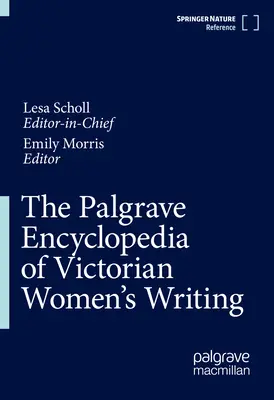 L'Enciclopedia Palgrave della scrittura femminile vittoriana - The Palgrave Encyclopedia of Victorian Women's Writing