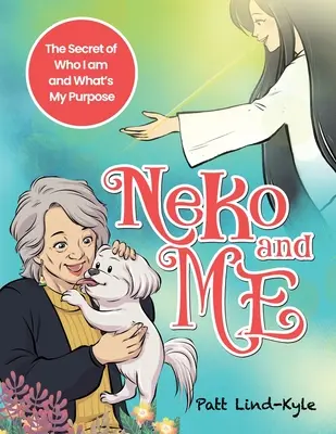 Io e Neko: Il segreto di chi sono e qual è il mio scopo - Neko and Me: The Secret of Who I am and What's My Purpose