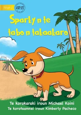 Sparky al parco giochi - Sparky n te tabo n takaakaro (Te Kiribati) - Sparky at the Playground - Sparky n te tabo n takaakaro (Te Kiribati)