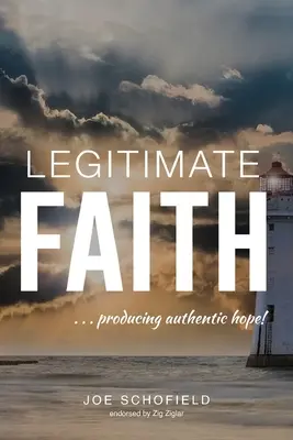 Fede legittima: ... produrre speranza autentica! - Legitimate Faith: ...producing authentic hope!