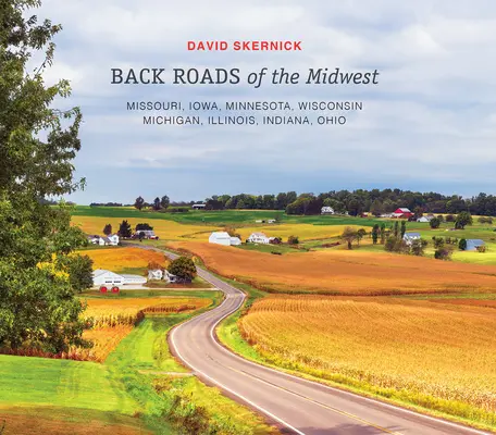 Strade secondarie del Midwest: Missouri, Iowa, Minnesota, Wisconsin, Michigan, Illinois, Indiana, Ohio - Back Roads of the Midwest: Missouri, Iowa, Minnesota, Wisconsin, Michigan, Illinois, Indiana, Ohio