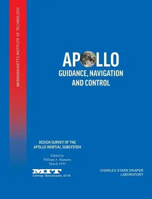 Guida, navigazione e controllo dell'Apollo: Indagine sul progetto del sottosistema inerziale Apollo - Apollo Guidance, Navigation and Control: Design Survey of the Apollo Inertial Subsytem