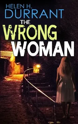LA DONNA SBAGLIATA un giallo assolutamente avvincente con un enorme colpo di scena - THE WRONG WOMAN an absolutely gripping crime mystery with a massive twist