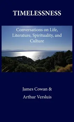 Senza tempo: Conversazioni su vita, letteratura, spiritualità e cultura - Timelessness: Conversations on Life, Literature, Spirituality, and Culture