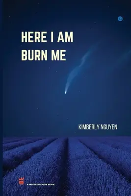 Eccomi, bruciami - Here I Am Burn Me