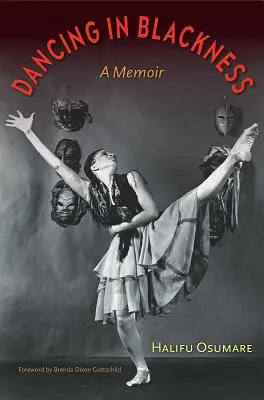 Dancing in Blackness: Un libro di memorie - Dancing in Blackness: A Memoir