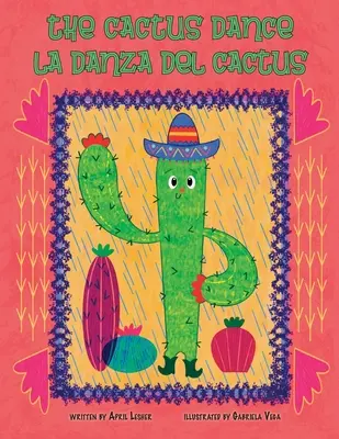La danza del cactus / La Danza del Cactus - The Cactus Dance/ La Danza del Cactus
