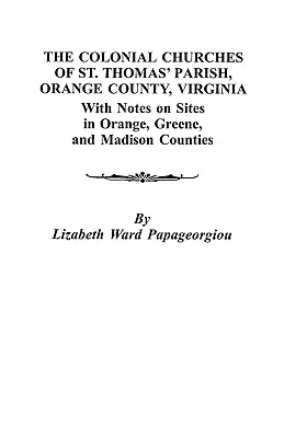 Chiese coloniali della parrocchia di San Tommaso, Contea di Orange, Virginia - Colonial Churches of St. Thomas' Parish, Orange County, Virginia