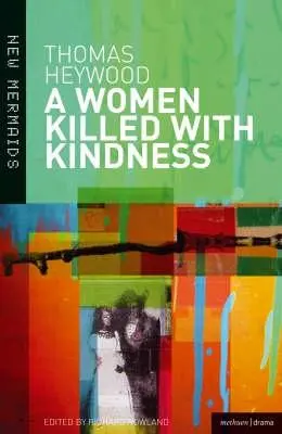 Una donna uccisa con gentilezza - A Woman Killed With Kindness