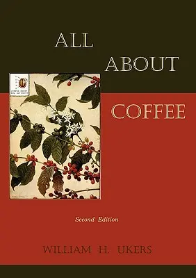 Tutto sul caffè (seconda edizione) - All about Coffee (Second Edition)