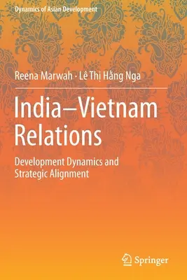 Relazioni India-Vietnam: Dinamiche di sviluppo e allineamento strategico - India-Vietnam Relations: Development Dynamics and Strategic Alignment