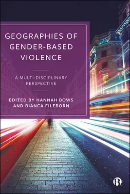 Geografie della violenza di genere: Una prospettiva multidisciplinare - Geographies of Gender-Based Violence: A Multi-Disciplinary Perspective