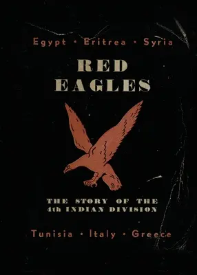 Aquile rosse: La storia della 4ª Divisione indiana - Red Eagles: The Story of the 4th Indian Division