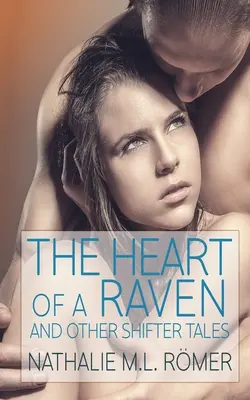 Cuore di corvo e altri racconti di mutaforma - Heart of a Raven and other Shifter Tales