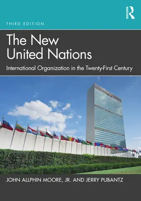 Le nuove Nazioni Unite: L'organizzazione internazionale nel XXI secolo - The New United Nations: International Organization in the Twenty-First Century