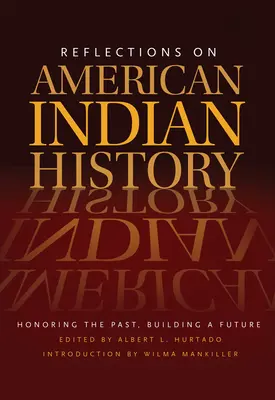 Riflessioni sulla storia degli indiani d'America: Onorare il passato, costruire un futuro - Reflections on American Indian History: Honoring the Past, Building a Future