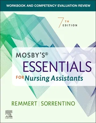 Libro di lavoro e revisione della valutazione delle competenze per Mosby's Essentials for Nursing Assistants (Gli elementi essenziali per gli assistenti infermieristici) - Workbook and Competency Evaluation Review for Mosby's Essentials for Nursing Assistants