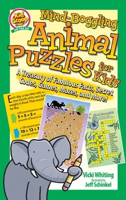 Enigmi strabilianti sugli animali per bambini: Un tesoro di fatti favolosi, codici segreti, giochi, labirinti e altro ancora! - Mind-Boggling Animal Puzzles for Kids: A Treasury of Fabulous Facts, Secret Codes, Games, Mazes, and More!