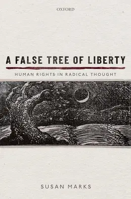 Un falso albero della libertà: I diritti umani nel pensiero radicale - A False Tree of Liberty: Human Rights in Radical Thought