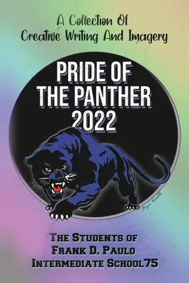 Orgoglio della pantera 2022: una raccolta di scrittura creativa e immagini - Pride of the Panther 2022: A Collection Of Creative Writing And Imagery