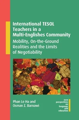 Insegnanti internazionali di Tesol in una comunità multi-inglese: Mobilità, realtà sul campo e limiti della negoziabilità - International Tesol Teachers in a Multi-Englishes Community: Mobility, On-The-Ground Realities and the Limits of Negotiability