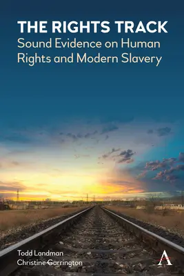 La traccia dei diritti: Prove concrete sui diritti umani e la schiavitù moderna - The Rights Track: Sound Evidence on Human Rights and Modern Slavery