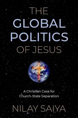 La politica globale di Gesù: Un caso cristiano per la separazione tra Chiesa e Stato - The Global Politics of Jesus: A Christian Case for Church-State Separation