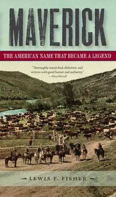 Maverick: il nome americano che divenne leggenda - Maverick: The American Name That Became a Legend