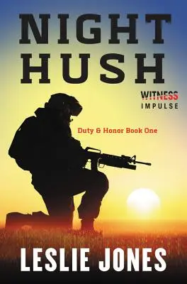 Silenzio di notte: Dovere e onore, libro primo - Night Hush: Duty & Honor Book One